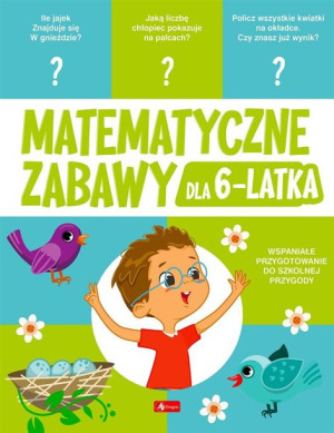 Matematyczne zabawy dla 6-latka praca zbiorowa