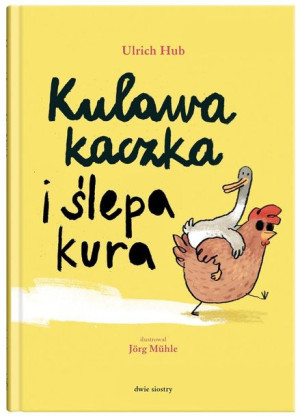 Kulawa kaczka i ślepa kura Ulrich Hub, Jrg Mhle