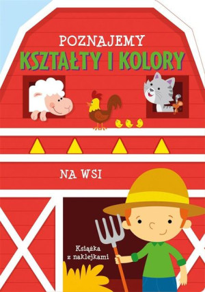 Poznajemy kształty i kolory. Na wsi