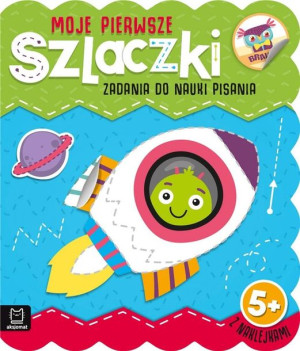 Moje pierwsze szlaczki. Zadania do nauki pisania Agnieszka Bator