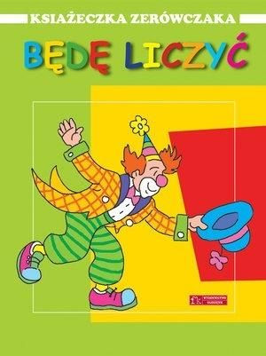 Książeczka zerówczaka. Będę liczyć Anna Wiśniewska