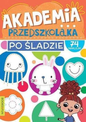 Akademia przedszkolaka. Po śladzie praca zbiorowa