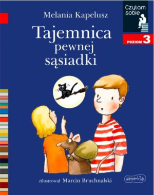 Książeczka Tajemnica pewnej sąsiadki. Czytam sobie. Poziom 3