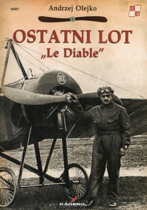 Ostatni Lot "Le Diable" - Andrzej Olejko
