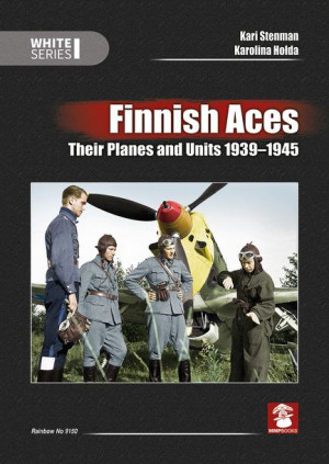 Finnish Aces. Their Planes and Units 1939-1945 - Kari Stenman, K. Hołda