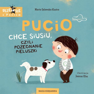Pucio Chce Siusiu Czyli Pożegnanie Pieluszki