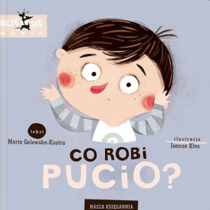 Co Robi Pucio? Uczę Się Mówić M.galewska-kustra