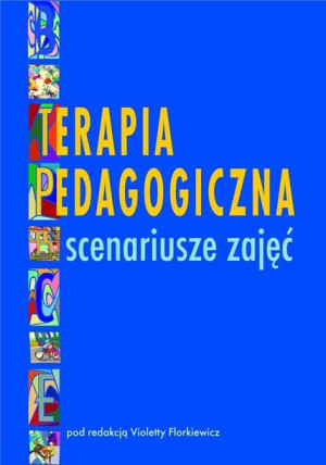 Terapia pedagogiczna. Scenariusze zajęć Violetta F