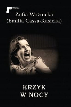 Krzyk w nocy Zofia Woźnicka