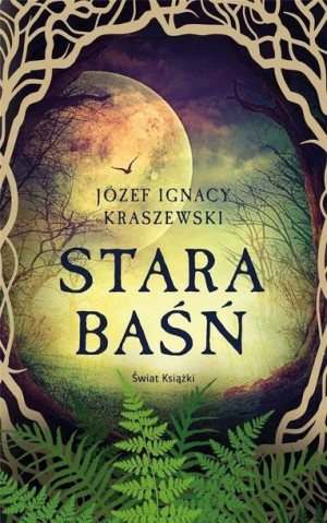Stara baśń Józef Ignacy Kraszewski