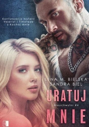 Uratuj mnie Sandra Biel, Lena M. Bielska