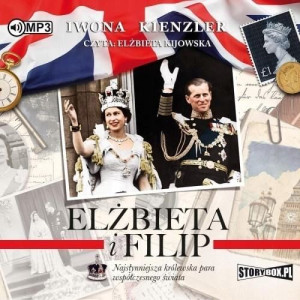 Elżbieta i Filip. Najsłynniejsza królewska... CD I