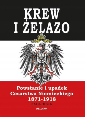 Krew i żelazo Katja Hoyer, Michał Urbański