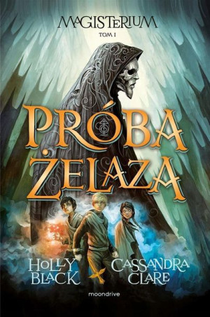 Próba żelaza Cassandra Clare, Holly Black, Robert