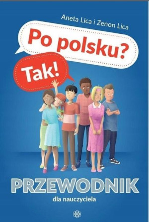 Po polsku? Tak! Przewodnik dla nauczyciela w.2 Ane