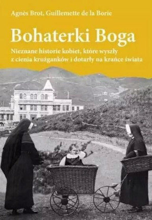 Bohaterki Boga Agnes Brot