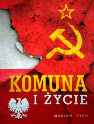 Komuna i życie Marian Zych