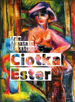 Ciotka Ester w.2 Arie Aksztajn (Eckstein)