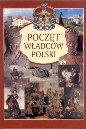 Poczet władców Polski praca zbiorowa