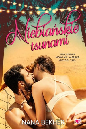 Niebiańskie tsunami Nana Bekher, Justyna Yigitler,