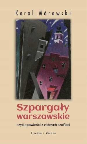 Szpargały warszawskie Karol Mórawski