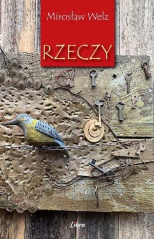 Rzeczy Mirosław Welz