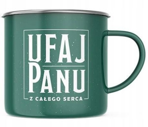 Kubek. Ufaj Panu