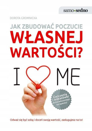 Jak zbudować poczucie własnej wartości? Dorota Gro