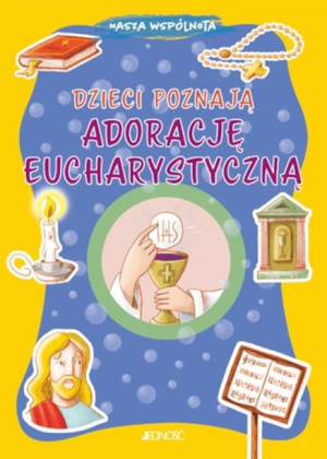 Dzieci poznają adorację eucharystyczną Serena Giga