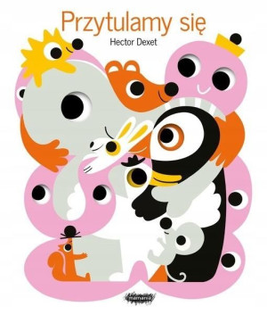 Przytulamy się Hector Dexet, Zofia Raczek