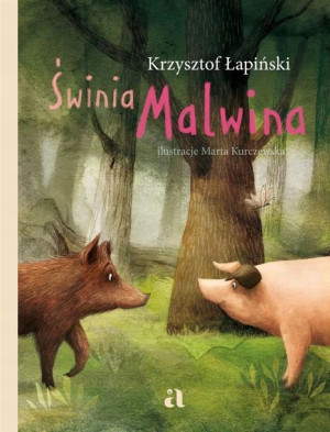 Świnia Malwina Krzysztof Łapiński, Marta Kurczewsk