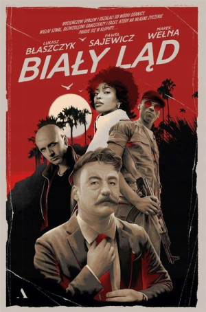 Biały ląd Łukasz Błaszczyk, Paweł Sajewicz, Marek