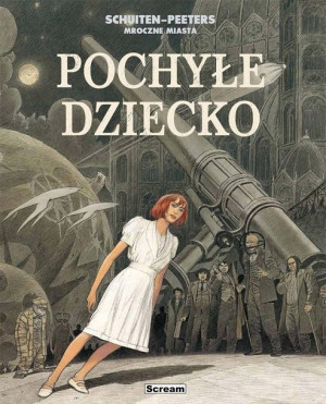 Mroczne Miasta - Pochyłe dziecko