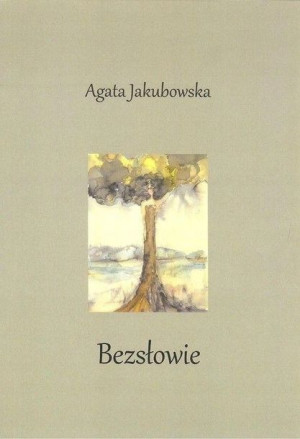 Bezsłowie Agata Jakubowska