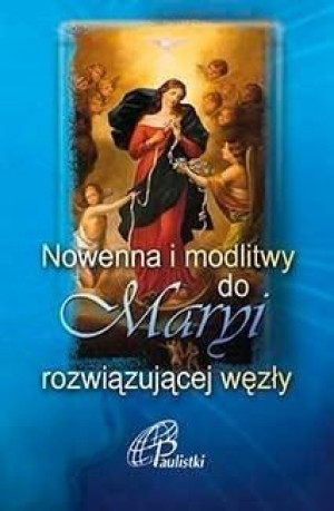 Nowenna i modlitwy do Maryi rozwiązującej węzły