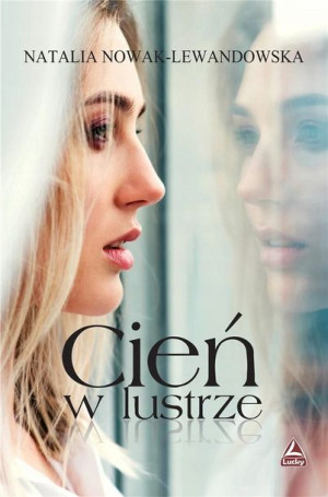 Cień w lustrze Natalia Nowak - Lewandowska