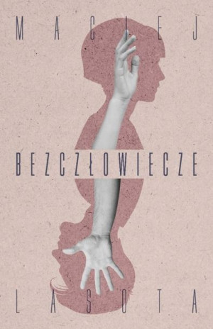 Bezczłowiecze Maciej Lasota