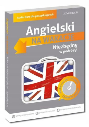 Na wakacje. Angielski dla początkujących + CD prac