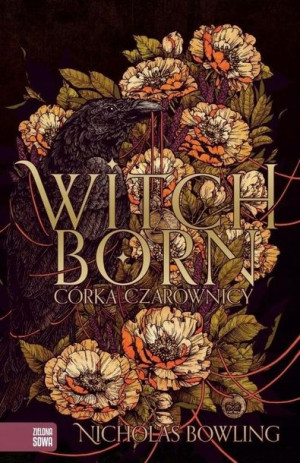 Witchborn. Córka czarownicy Nicholas Bowling