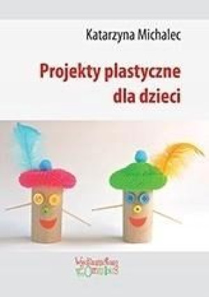 Projekty plastyczne dla dzieci