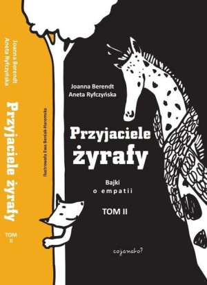 Przyjaciele żyrafy T2. Bajki o empatii