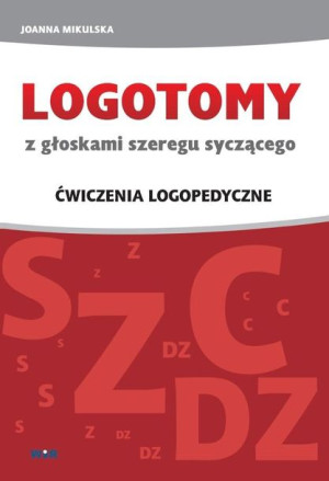 LOGOTOMY z głoskami szeregu syczącego S, Z, C, DZ