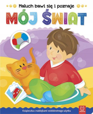 Maluch bawi się i poznaje. Mój świat