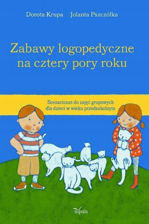 Zabawy logopedyczne na cztery pory roku Dorota Kru