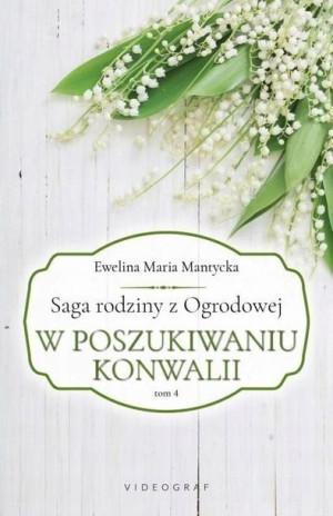 Saga rodziny Z Ogrodowej T.4 W Poszukiwaniu..