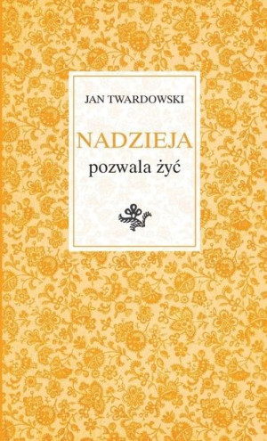Nadzieja pozwala żyć