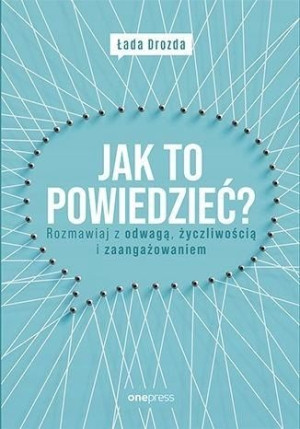 Jak to powiedzieć? Rozmawiaj z odwagą,,,