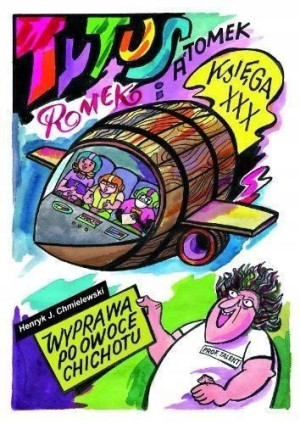 Tytus Romek i Atomek. Wyprawa po owoce...T.30