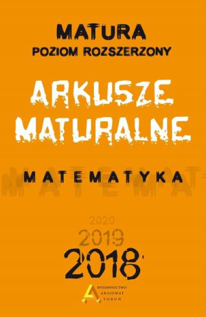 Matematyka. Arkusze Maturalne 2018 ZR