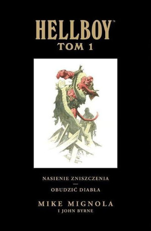 Hellboy. Nasienie zniszczenia, Obudzić diabła. T.1